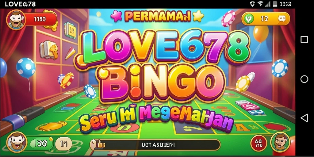 Screenshot LOVE678 menampilkan gameplay seru dan interaksi pemain Bingo.